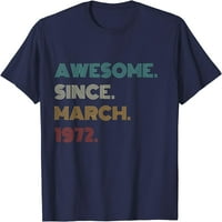 Години страхотно от март 51-ви рожден ден тениска